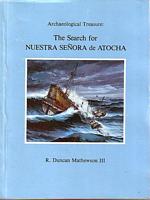 ARCHAEOLOGICAL TREASURE: The Search for NUESTRA SENORA DE ATOCHA