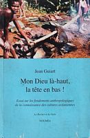 MON DIEU LA-HAUT, LA TETE EN BAS !  La Construction de l'ethnologie dans le Pacifique