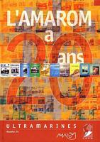 L ' AMAROM A 20 ANS  (in Ultramarines)