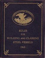 RULES & REGULATIONS FOR THE CONSTRUCTION AND CLASSIFICATION OF STEEL VESSELS  1862 - 1965