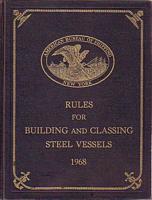 RULES & REGULATIONS FOR THE CONSTRUCTION AND CLASSIFICATION OF STEEL VESSELS  1862 - 1968