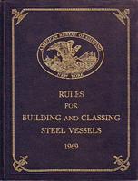 RULES & REGULATIONS FOR THE CONSTRUCTION AND CLASSIFICATION OF STEEL VESSELS  1862 - 1969