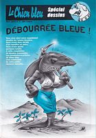 LE CHIEN BLEU, Journal Satirique - Hors S&eacute;rie No. 2: "Sp&eacute;cial Dessin"