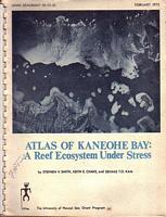 ATLAS OF KANEOHE BAY: A Reef Ecosystem Under Stress