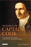 IN SEARCH OF CAPTAIN COOK.  Exploring the Man Through His Own Words