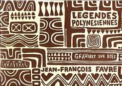 LEGENDES POLYNESIENNES GRAVURES SUR BOIS