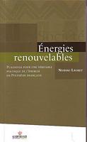 ENERGIES RENOUVELABLES. Plaidoyer pour une V&eacute;ritable Politique de l'Energie en Polyn&eacute;sie Fran&ccedil;aise