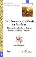 DE LA NOUVELLE-CALEDONIE AU PACIFIQUE.  El&eacute;ments de recherches en Lettres, Langues et Sciences Humaines