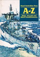 THE ROYAL AUSTRALIAN NAVY - Ships, Aircraft and Shore Establishments