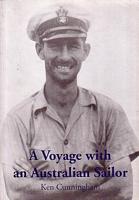 A VOYAGE WITH AN AUSTRALIAN SAILOR - A Collection of Notes and Anecdotes