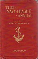 THE NAVY LEAGUE ANNUAL 1908-1909 (Corrected to October 10th, 1908)