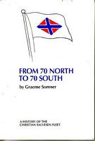 FROM 70 NORTH TO 70 SOUTH - A History of the Christian Salvesen Fleet