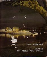 NEW HEBRIDES, ISLANDS OF ASHES AND CORAL
