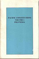 PACIFIC CONSTITUTIONS - Volume 1: Polynesia
