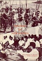 POLITICS IN NEW GUINEA, Traditional and in the Context of Change some Anthropological Perspectives