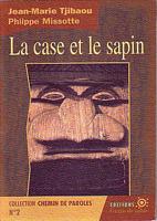 LA CASE ET LE SAPIN