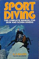 SPORT DIVING - The Complete Manual for Skin and Scuba Divers