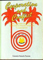 COOPERATION AND CONFLICT - Costs, Benefits and National Interests in Pacific Regional Cooperation