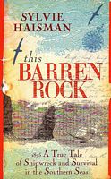 THIS BARREN ROCK: A True Tale of Shipwreck and Survival in the Southern Seas, 1875