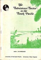 THE SUBSISTENCE SECTOR IN THE SOUTH PACIFIC