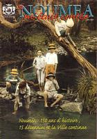 SI NOUMEA M'ETAIT CONTEE - Noum&eacute;a: 150 ans d'histoire, 15 d&eacute;cennies et la Ville continue