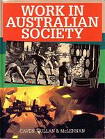WORK IN AUSTRALIAN SOCIETY