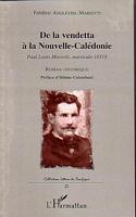 DE LA VENDETTA A LA NOUVELLE-CALEDONIE.  Paul Louis Mariotti, matricule 10318