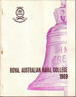 THE ROYAL AUSTRALIAN NAVAL COLLEGE YEAR BOOK 1969 - Fifty-Seventh Number