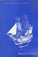 THE ROYAL AUSTRALIAN NAVAL COLLEGE MAGAZINE 1973-1974 - Sixtieth Number