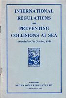 INTERNATIONAL REGULATIONS FOR PREVENTING COLLISIONS AT SEA - Amended to 1st October, 1986