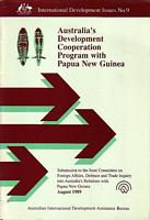 AUSTRALIA'S DEVELOPMENT COOPERATION PROGRAM WITH PAPUA NEW GUINEA - International Development Issues No. 9