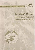 THE SOUTH PACIFIC: Finance, Development and the Private Sector