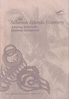 THE SOLOMON ISLANDS ECONOMY: Achieving Sustainable Economic Development