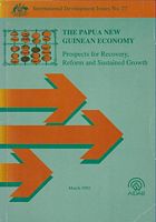 THE PAPUA NEW GUINEA ECONOMY: Prospects for Recovery, Reform and Sustained Growth