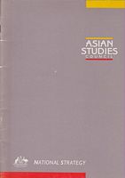ASIAN STUDIES COUNCIL - A National Strategy for the Study of Asia in Australia