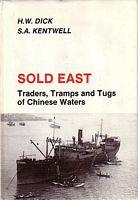SOLD EAST - Traders, Tramps and Tugs of Chinese Waters