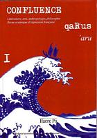 CONFLUENCE - qaRus -'ARU - Revue Oc&eacute;anique d'Expression Fran&ccedil;aise, No. 1