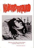 NO BLOOD FOR BLOOD - The Story of the First Christian Mission in Solomon Islands, 1845-47