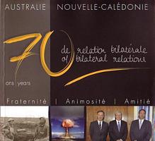 AUSTRALIE / NOUVELLE-CALEDONIE: 70 ans de relation bilat&eacute;rale / 70 years of Bilateral Relations