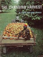 THE CHANGING HARVEST IN PAPUA AND NEW GUINEA