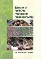 ESTIMATES OF FOOD CROP PRODUCTION IN PAPUA NEW GUINEA