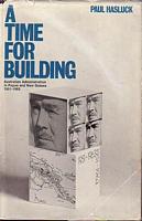 A TIME FOR BUILDING - Australian Administration in Papua and New Guinea 1951-1963