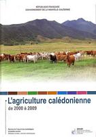 L'AGRICULTURE CALEDONIENNE DE 2000 A 2009
