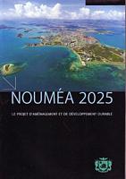 NOUMEA 2025 - Le Projet d' Am&eacute;nagement et de d&eacute;veloppement Durable