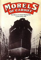 MORELS OF CARDIFF: the History of a Family Shipping Firm