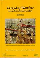 EVERYDAY WONDERS - AUSTRALIAN POPULAR CULTURE  (in Journal of Australian Studies No. 58)