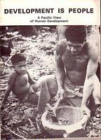 DEVELOPMENT IS PEOPLE - A Pacific View of Human Development