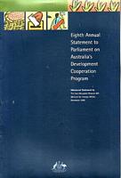 EIGHT ANNUAL STATEMENT TO PARLIAMENT ON AUSTRALIA'S DEVELOPMENT COOPERATION PROGRAM