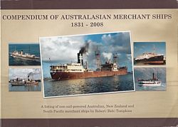 COMPENDIUM OF AUSTRALASIAN MERCHANT SHIPS 1831 - 2008