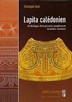 LAPITA CALEDONIEN - Arch&eacute;ologie d'un premier peuplement insulaire oc&eacute;anien